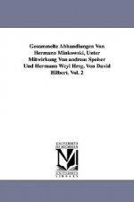 Gesammelte Abhandlungen Von Hermann Minkowski, Unter Mitwirkung Von Andreas Speiser Und Hermann Weyl Hrsg. Von David Hilbert. Vol. 2
