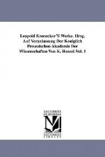 Leopold Kronecker's Werke. Hrsg. Auf Veranlassung Der Koniglich Preussischen Akademie Der Wissenschaften Von K. Hensel.Vol. 1
