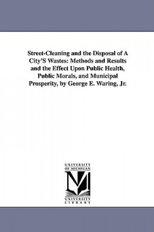 Street-Cleaning and the Disposal of a City's Wastes