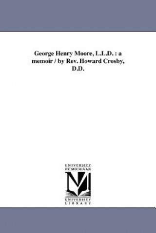 George Henry Moore, L.L.D.