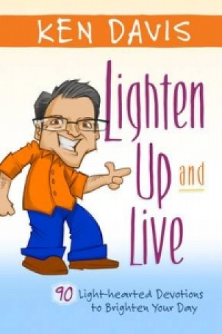 Lighten Up and Live