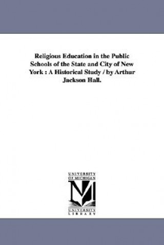 Religious Education in the Public Schools of the State and City of New York