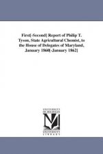 First[-Second] Report of Philip T. Tyson, State Agricultural Chemist, to the House of Delegates of Maryland, January 1860[-January 1862]