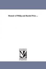 Memoir of Philip and Rachel Price ...