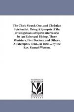 Clock Struck One, and Christian Spiritualist