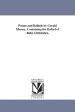 Poems and Ballads by Gerald Massey, Containing the Ballad of Babe Christabel.