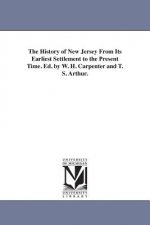 History of New Jersey From Its Earliest Settlement to the Present Time. Ed. by W. H. Carpenter and T. S. Arthur.