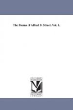 Poems of Alfred B. Street. Vol. 1.