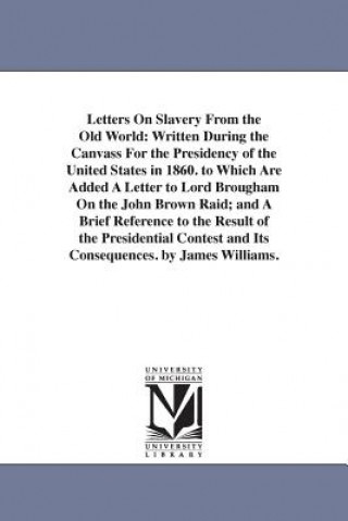 Letters On Slavery From the Old World
