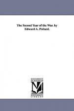 Second Year of the War. by Edward A. Pollard.