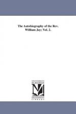 Autobiography of the Rev. William Jay; Vol. 2.