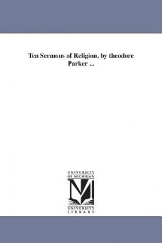 Ten Sermons of Religion, by theodore Parker ...