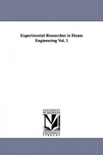 Experimental Researches in Steam Engineering Vol. 1