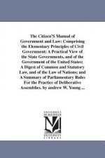 Citizen'S Manual of Government and Law