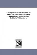 inspiration of Holy Scripture, Its Nature and Proof