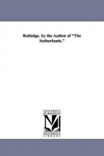 Rutledge. by the Author of the Sutherlands.