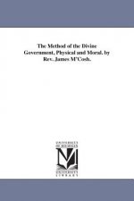 Method of the Divine Government, Physical and Moral. by Rev. James M'Cosh.