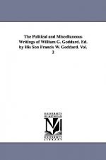 Political and Miscellaneous Writings of William G. Goddard. Ed. by His Son Francis W. Goddard. Vol. 2