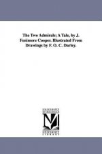 Two Admirals; A Tale, by J. Fenimore Cooper. Illustrated From Drawings by F. O. C. Darley.