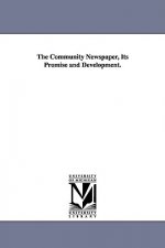Community Newspaper, Its Promise and Development.