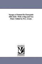 Voyages of Samuel de Champlain 1604-1618