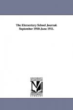 Elementary School Journal. September 1910-June 1911.