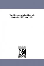 Elementary School Journal. September 1907-June 1908.