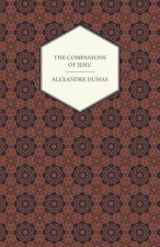 Works Of Alexandre Dumas - The Companions Of Jehu