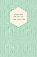 Madam How And Lady Why; Or, First Lessons In Earth Lore For Children