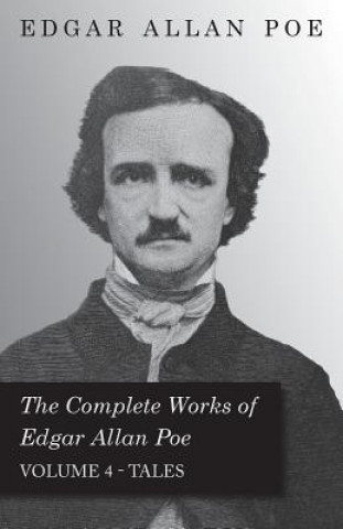 Complete Works Of Edgar Allan Poe; Tales 4