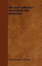 Leaf-Collector's Hand-Book And Herbarium