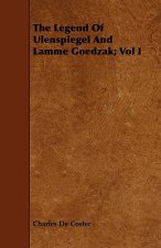 Legend Of Ulenspiegel And Lamme Goedzak; Vol I