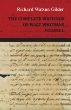 Complete Writings Of Walt Whitman