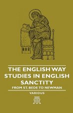 English Way - Studies In English Sanctity From St. Bede To Newman