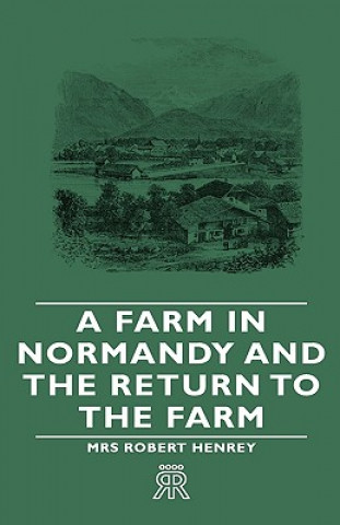 Farm In Normandy And The Return To The Farm