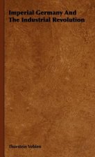 Imperial Germany And The Industrial Revolution