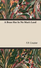 Brass Hat In No Man's Land