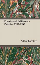 Promise And Fulfilment - Palestine 1917-1949