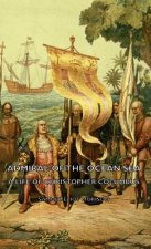 Admiral Of The Ocean Sea - A Life Of Christopher Columbus