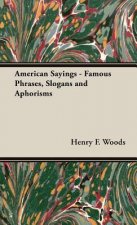 American Sayings - Famous Phrases, Slogans And Aphorisms