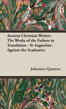 Ancient Christian Writers - The Works Of The Fathers In Translation - St Augustine