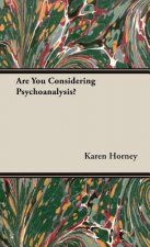 Are You Considering Psychoanalysis?