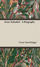 Artur Schnabel - A Biography