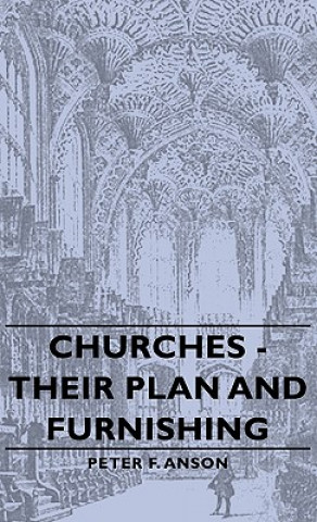 Churches - Their Plan And Furnishing