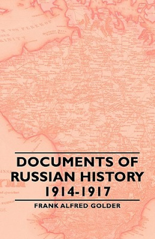 Documents Of Russian History 1914-1917