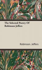 Selected Poetry Of Robinson Jeffers