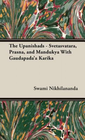 Upanishads - Svetasvatara, Prasna, and Mandukya With Gaudapada'a Karika
