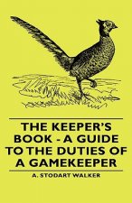 Keeper's Book - A Guide to the Duties of a Gamekeeper