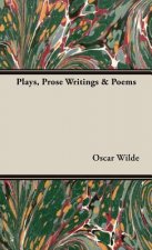 Plays, Prose Writings & Poems