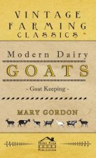 Modern Dairy Goats -Goat Keeping